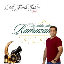 M.Fatih Şahin yeni yazısı 'RAMAZAN'