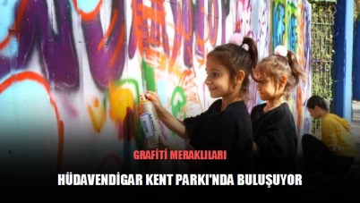 Grafiti meraklıları Hüdavendigar Kent Parkı'nda buluşuyor