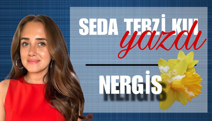 BİTKİLERİN DÜNYASI - NERGİS