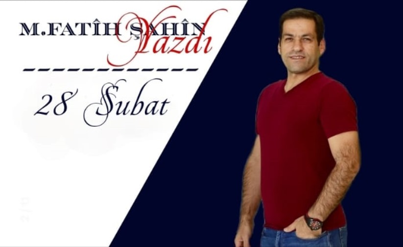 MFatih Şahin yeni yazısı '28 ŞUBAT'
